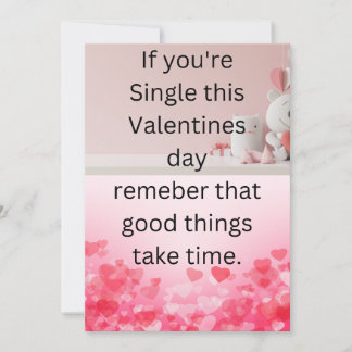 If you're Single this Valentines day remember Holiday Card