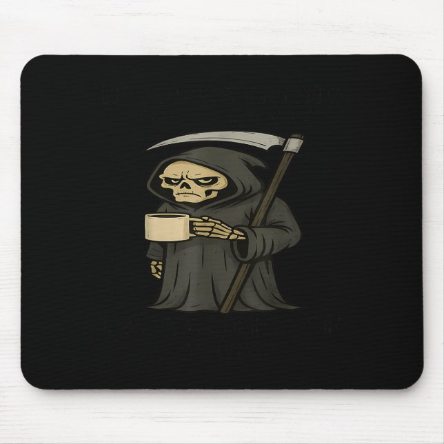 If You're Trying To E Me I'm Terrified Of S Skelet Mouse Pad (Front)