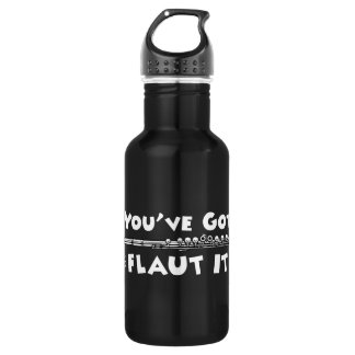 If You've Got It - Flaut It 532 Ml Water Bottle