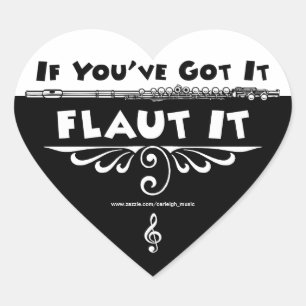 If You've Got It - Flaut It heart stickers