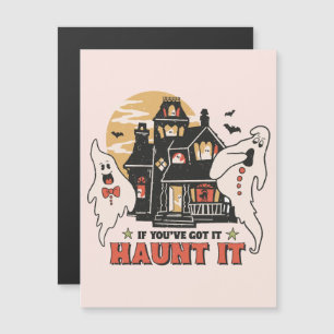 If You've Got It, Haunt It