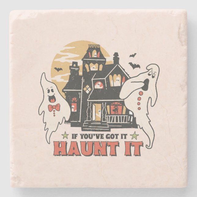 If You've Got It, Haunt It -Ghouls and Scary House Stone Coaster (Front)