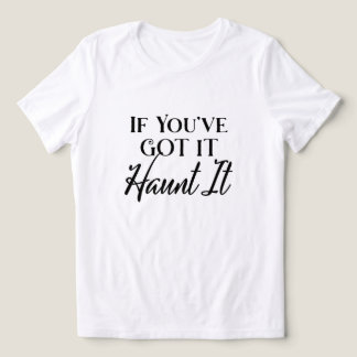 If You've Got It, Haunt it Humour Halloween Tri-Blend Shirt