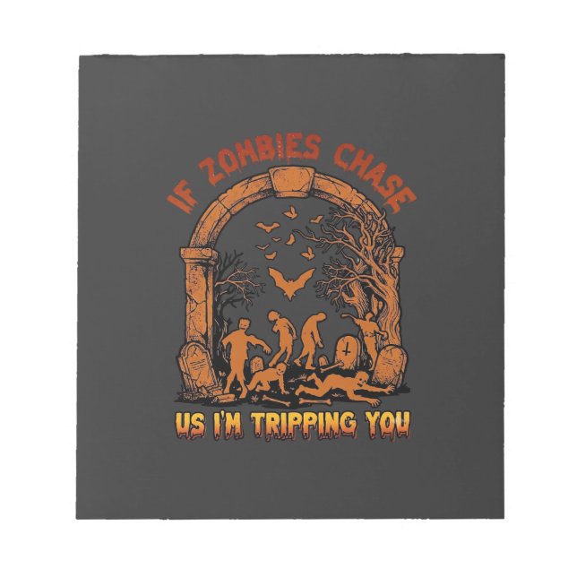 If Zombies Chase Us Im Tripping You Graveyard Bats Notepad (Front)