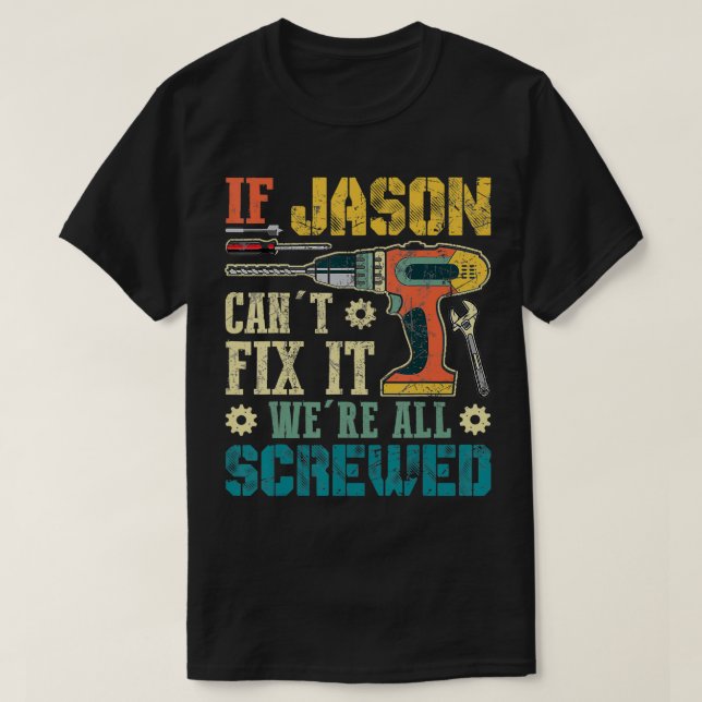 IfCant Fix it Were All Screwed Funny Fathers Gift  T-Shirt (Design Front)