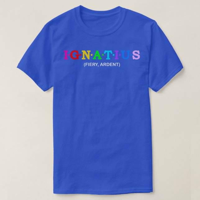 Ignatius Fiery Ardent T-Shirt (Design Front)