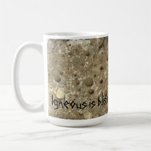 Igneous is bliss coffee mug