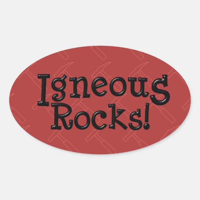 Igneous Rocks! Oval Sticker (Front)