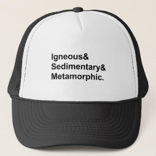 Igneous Sedimentary Metamorphic   Types of Rocks Trucker Hat