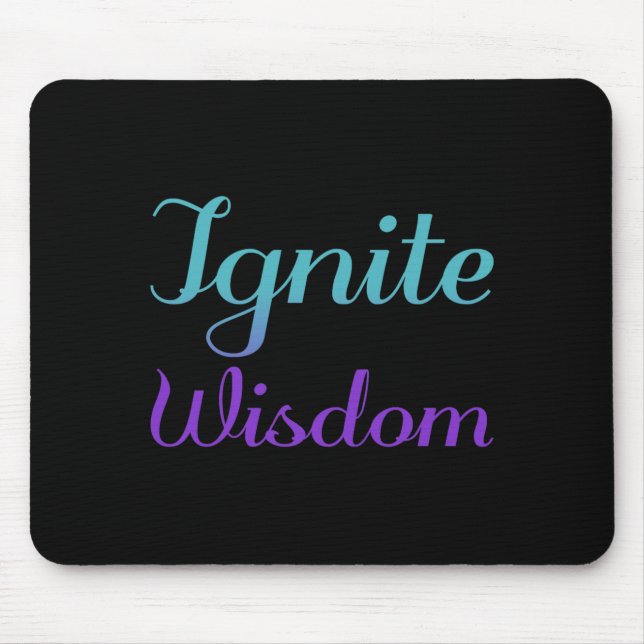 Ignite Wisdom Prevention Awareness Design Mouse Pad (Front)