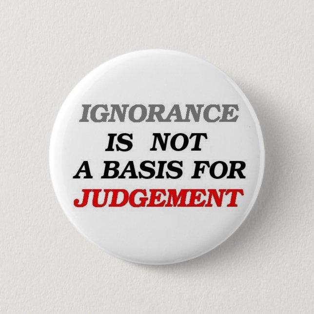 Ignorance 2 Inch Round Button (Front)