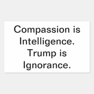 Ignorant Trump No Compassion Hankamer Artjunkhaus Sticker