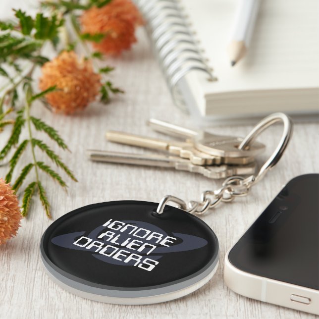 Ignore alien orders keychain (Front Right)