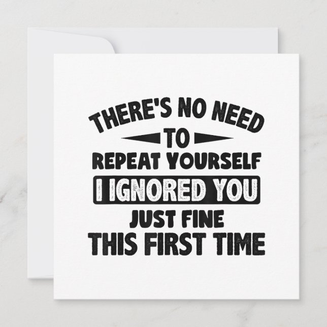 Ignored You First Time Fine Funny Sarcastic For Te Save The Date (Front)