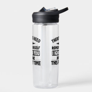 Ignored You First Time Fine Funny Sarcastic For Te Water Bottle