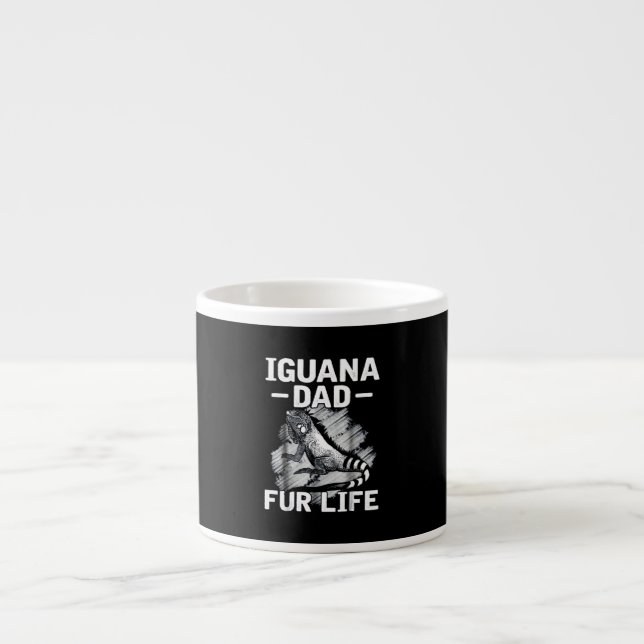 Iguana dad fur life espresso cup (Front)