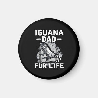 Iguana dad fur life magnet