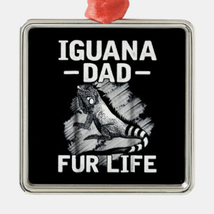 Iguana dad fur life metal ornament