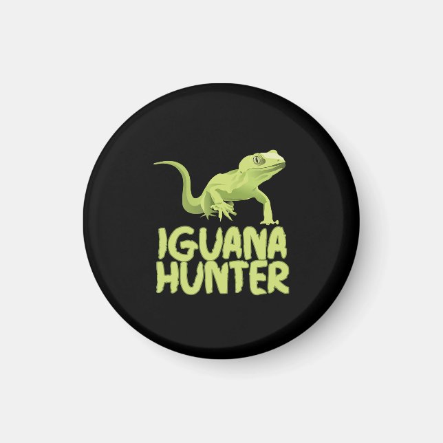 Iguana Hunter - Funny Iguana Reptile Lizard Pet Magnet (Front)
