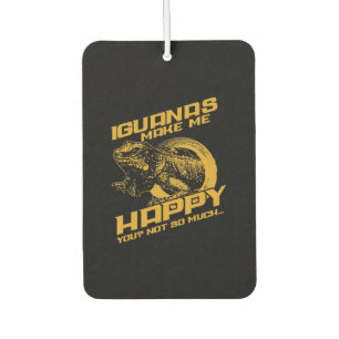 Iguana Make Me Happy Your Not So Much Air Freshener