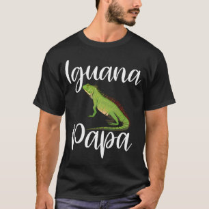 Iguana Papa Iguana Dad Iguana Lizard Pet Reptile T-Shirt