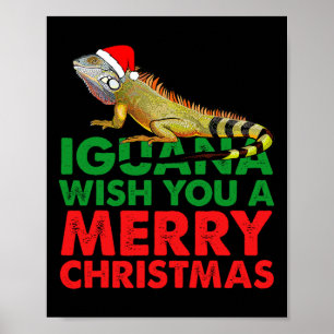 Iguana Wish You A Merry Christmas Funny Iguana Poster