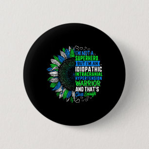 Iih Awareness Im Not Superhero But Im Iih Warrior 2 Inch Round Button