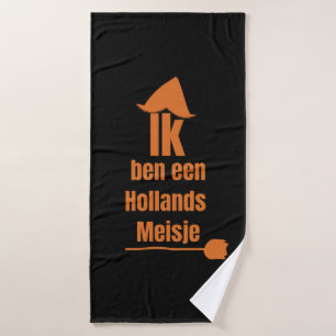 Ik ben een Hollands Meisje - I Am A Dutch Girl Bath Towel