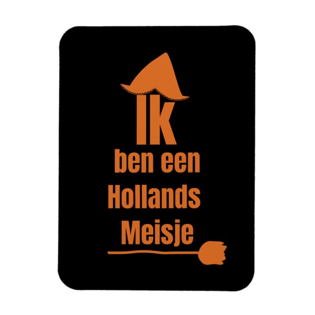 Ik ben een Hollands Meisje - I Am A Dutch Girl Magnet (Vertical)