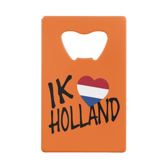 Ik Heartflag Holland bk on or bocnt Credit Card Bottle Opener (Front)