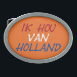 Ik Hou Van Holland overlay on or bbcnt Belt Buckle<br><div class="desc">Ik Hou Van Holland overlay on orange belt buckle

Design © Trinkets and Things 2022 - AHP Design. All Rights Reserved.</div>