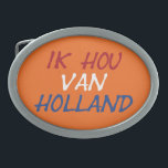 Ik Hou Van Holland overlay on or bbcnt Belt Buckle<br><div class="desc">Ik Hou Van Holland overlay on orange belt buckle

Design © Trinkets and Things 2022 - AHP Design. All Rights Reserved.</div>
