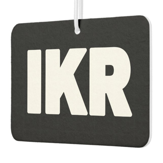 IKR | Text Slang Air Freshener (Left)
