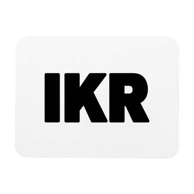 IKR | Text Slang Magnet (Horizontal)