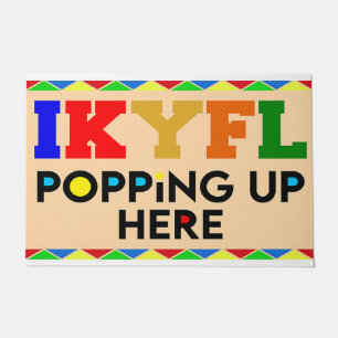 Ikyfl, Popping Up Here Come Is This House Doormat