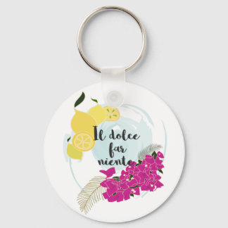 Il dolce far niente keychain