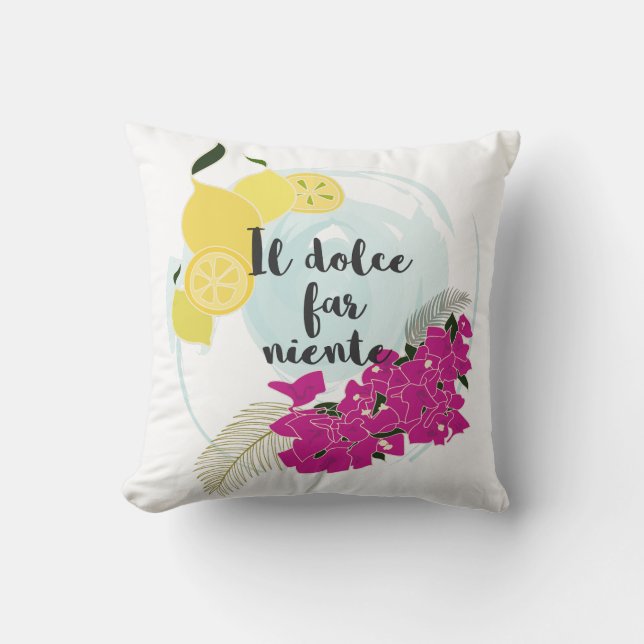 Il dolce far niente throw pillow (Front)