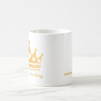 Il est bon d'être le Roi Mug