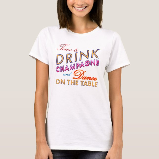 Il est temps de boire un T-shirt couleur champagne (Devant)