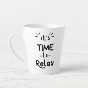 "Il est temps de se détendre" Latte Mug