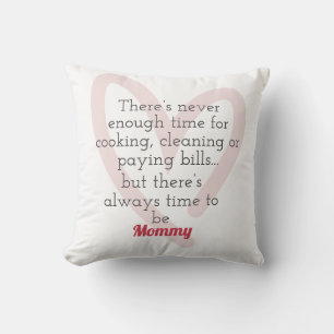 Il Est Toujours Temps D'Être Un Mommy Coussin