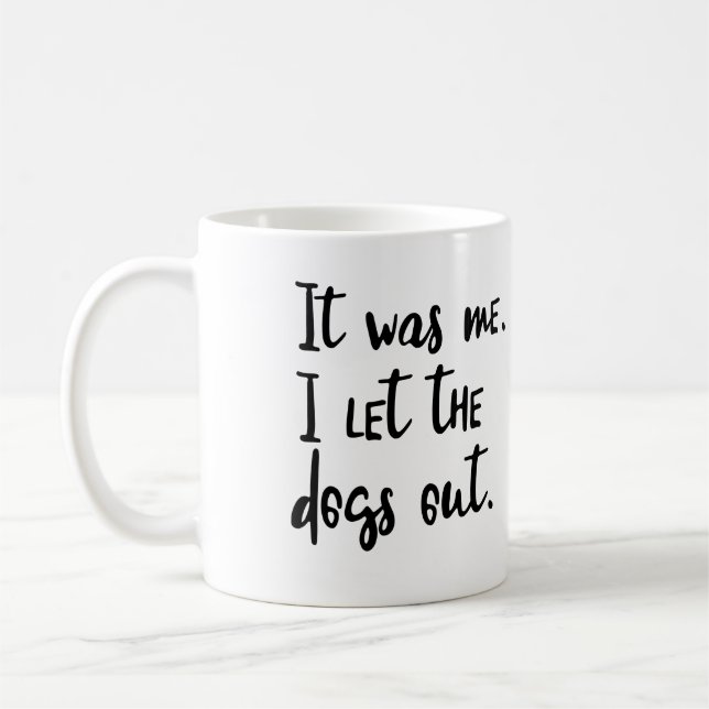 Il était moi. J'ai laissé les chiens. Tasse de (Gauche)