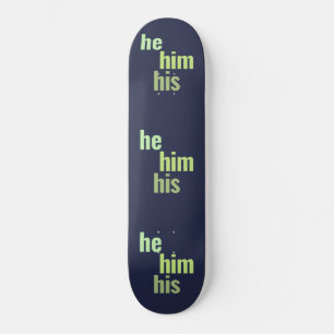 Il/Lui/Ses Pronounouns Skateboard Deck