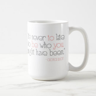 Il n'est jamais à tard d'être vous tasse