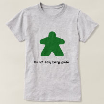 Il n'est pas être facile T-shirt vert de Meeple