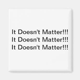 Il n'importe pas aimant