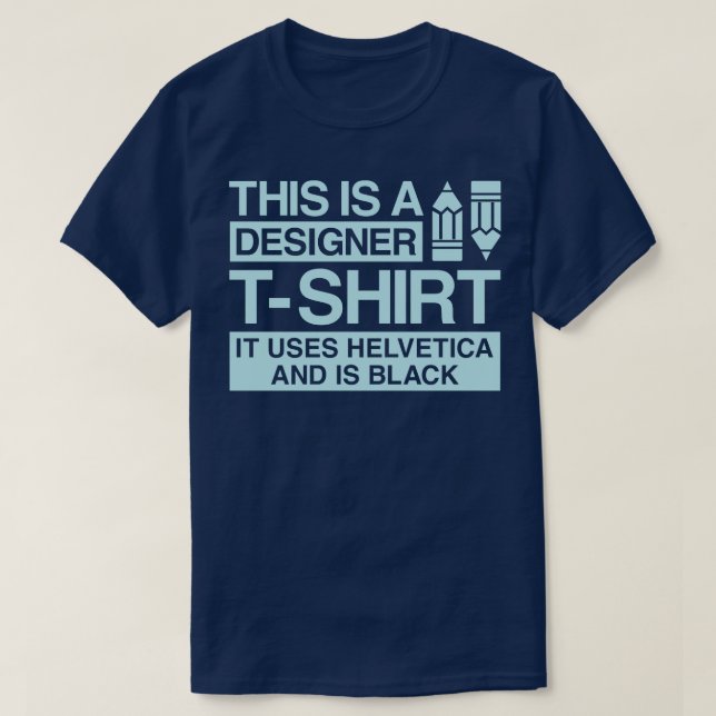 Il s'agit d'un tshirt design qu'il utilise helveti (Design devant)