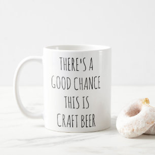 Il y a des chances fortes que c'est tasse de bière
