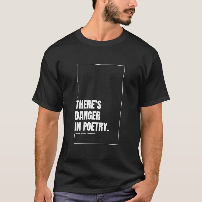 Il y a un danger dans la poésie T-shirt Homme (Devant)