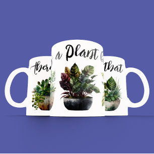 Il y a un Plante pour cette Mug